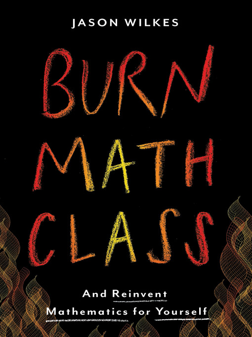 Title details for Burn Math Class by Jason Wilkes - Available